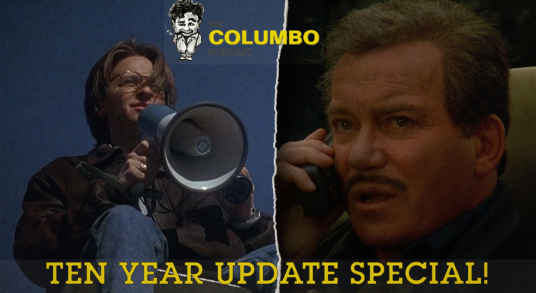 Columbo Podcast 10 Year Update Special