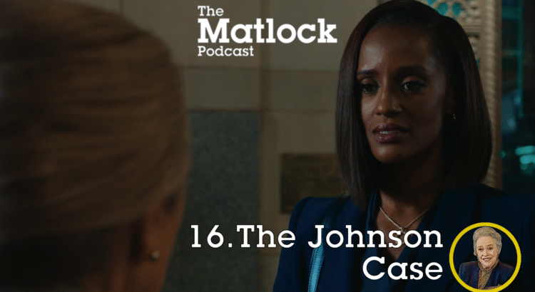 The Johnson Case - Episode 16