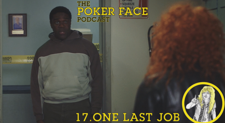 One Last Job - Episode 17