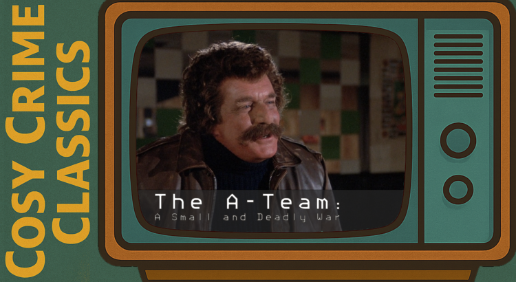 The A-Team - A Small and Deadly War - Episode 13